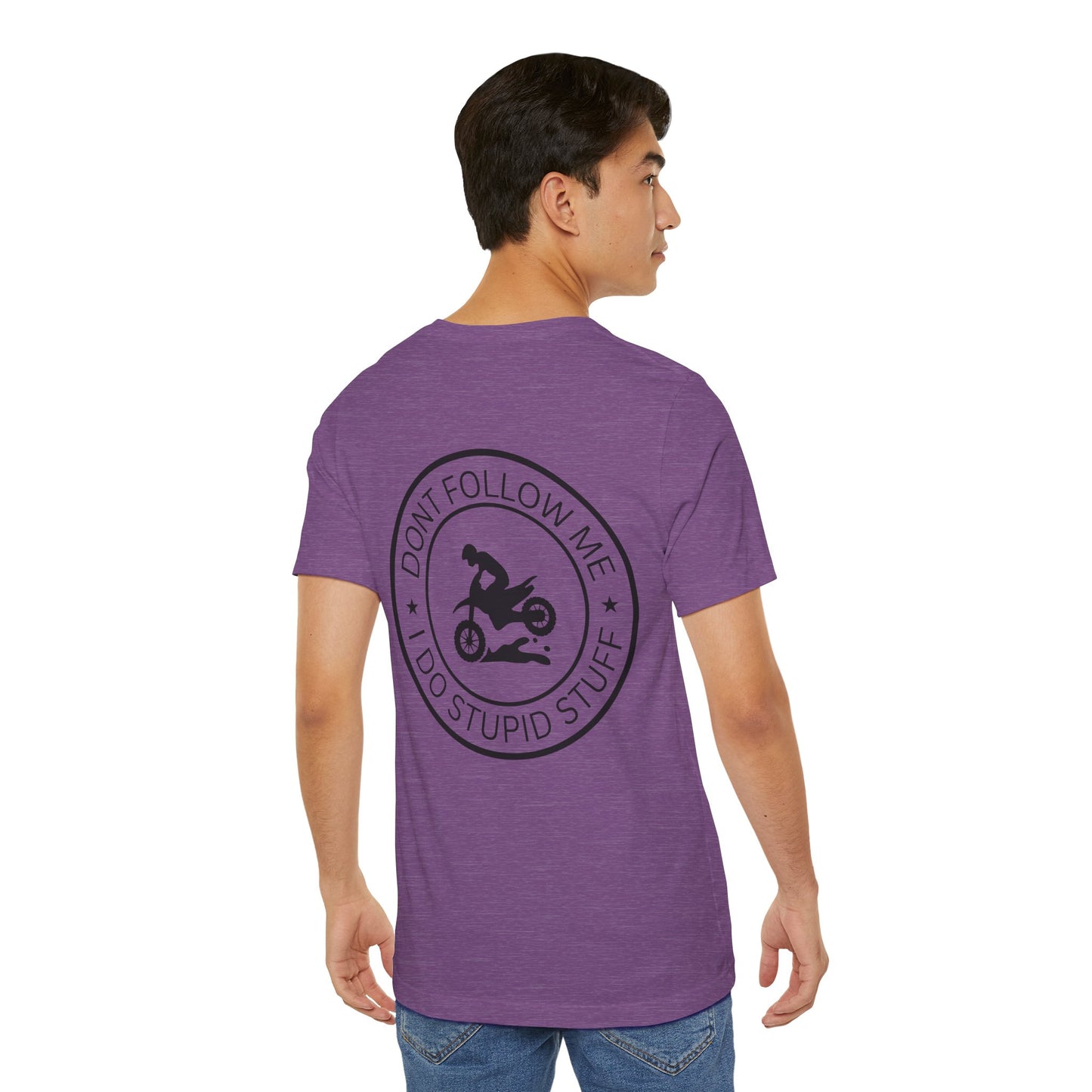 "Don't Follow Me, I Do Stupid Stuff" Tee
