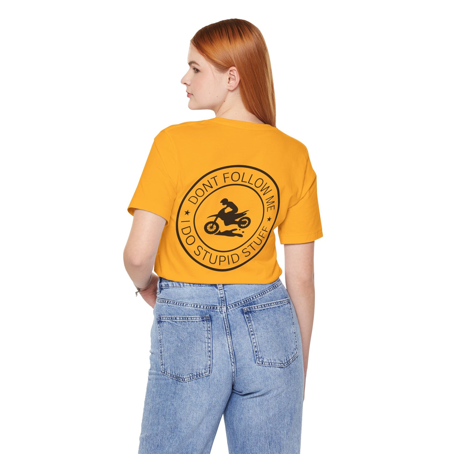 "Don't Follow Me, I Do Stupid Stuff" Tee