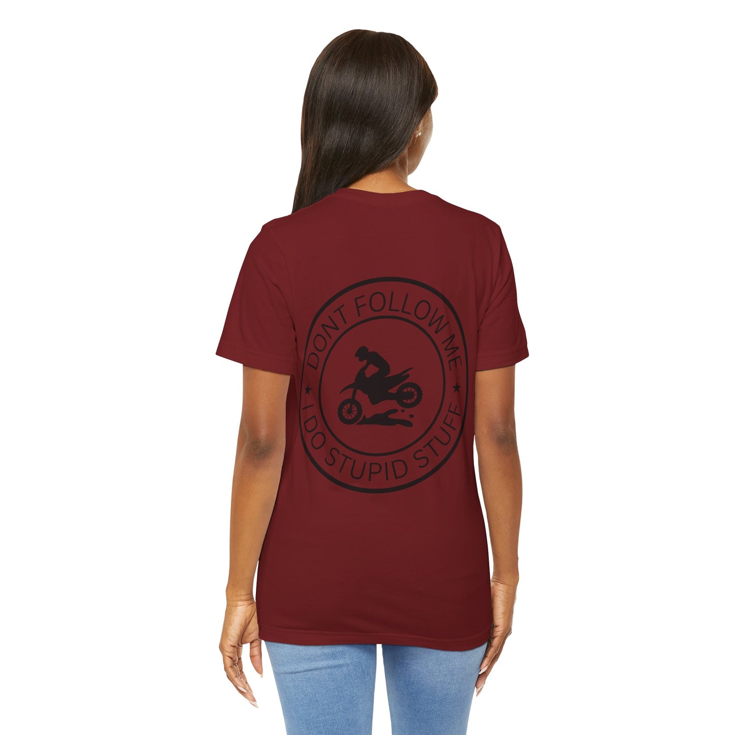"Don't Follow Me, I Do Stupid Stuff" Tee