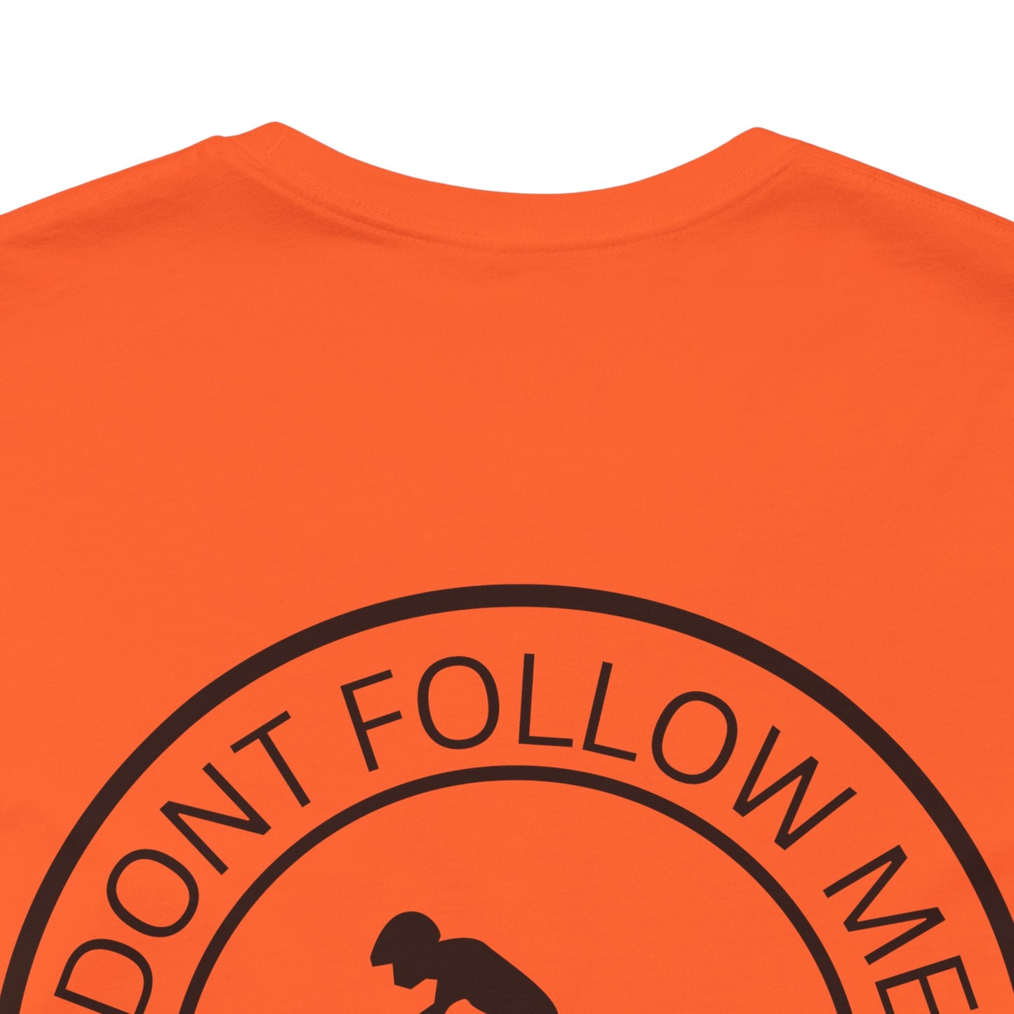 "Don't Follow Me, I Do Stupid Stuff" Tee