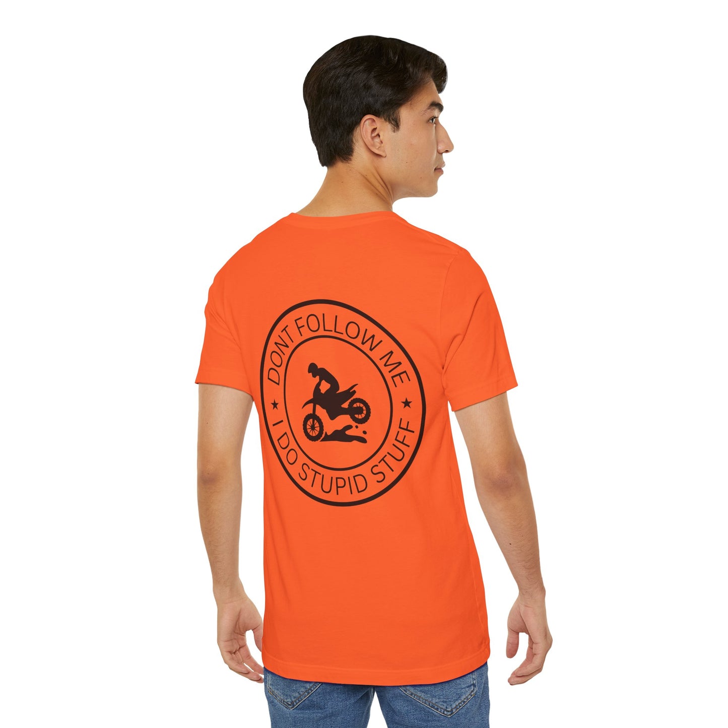 "Don't Follow Me, I Do Stupid Stuff" Tee