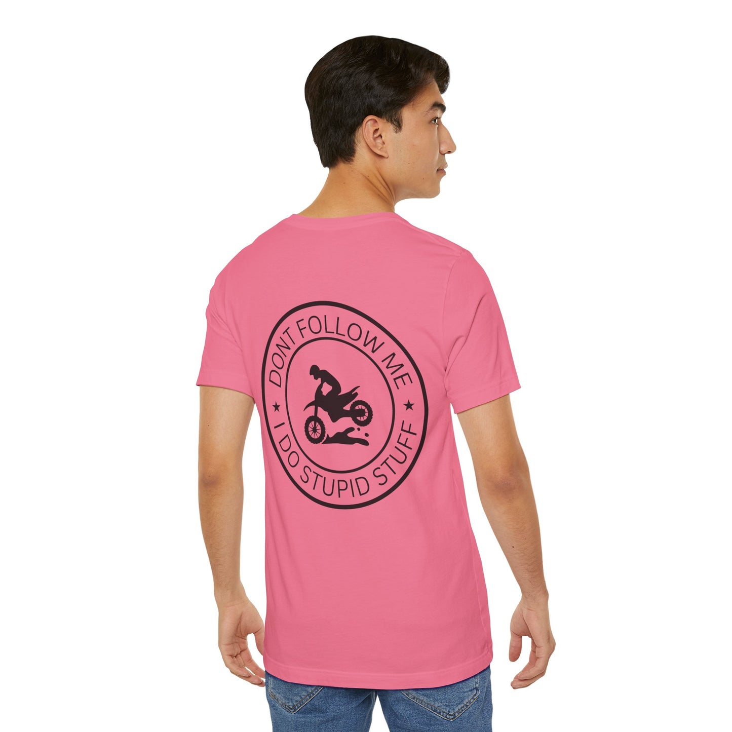 "Don't Follow Me, I Do Stupid Stuff" Tee
