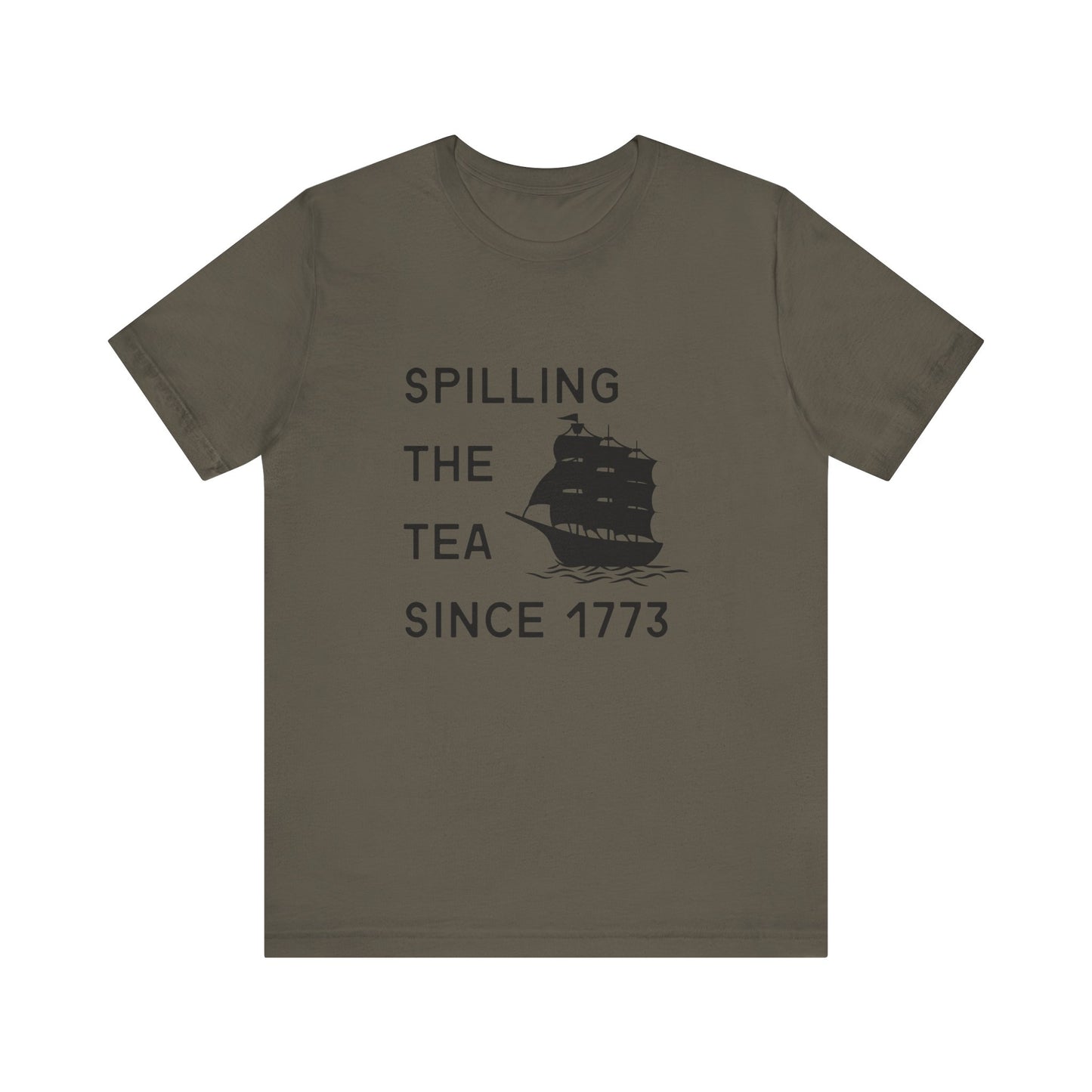 Spilling the Tea Since 1773 Tee