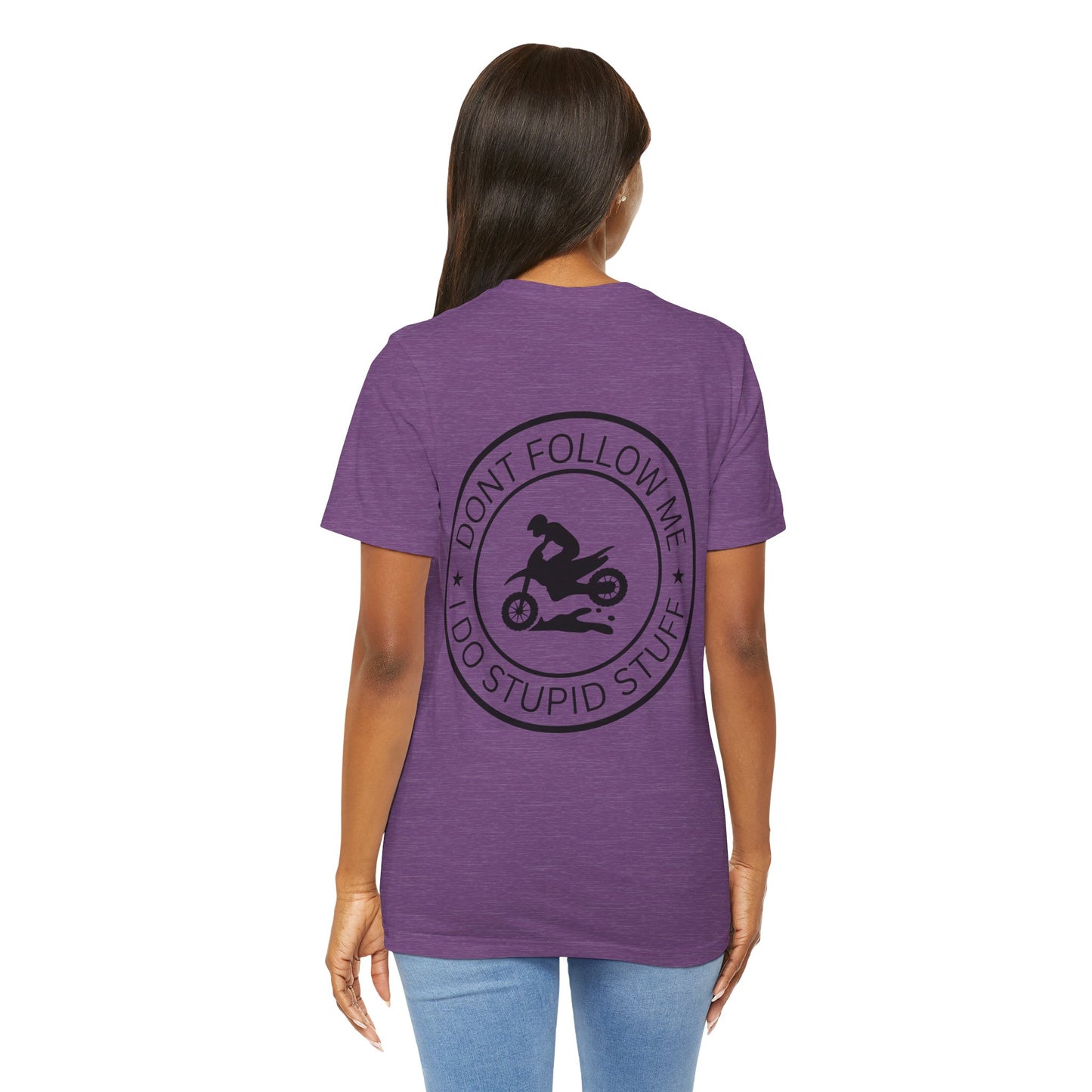 "Don't Follow Me, I Do Stupid Stuff" Tee