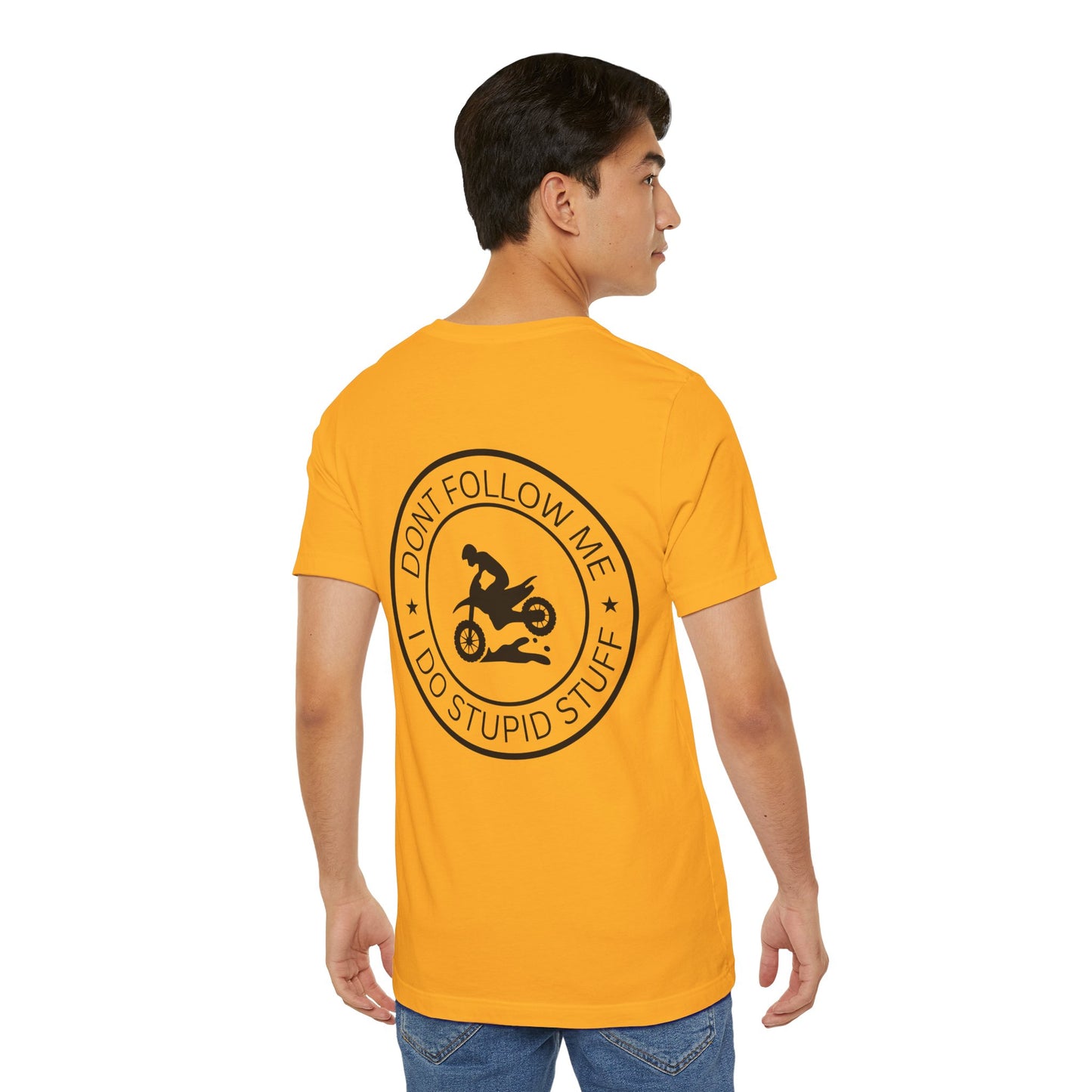 "Don't Follow Me, I Do Stupid Stuff" Tee