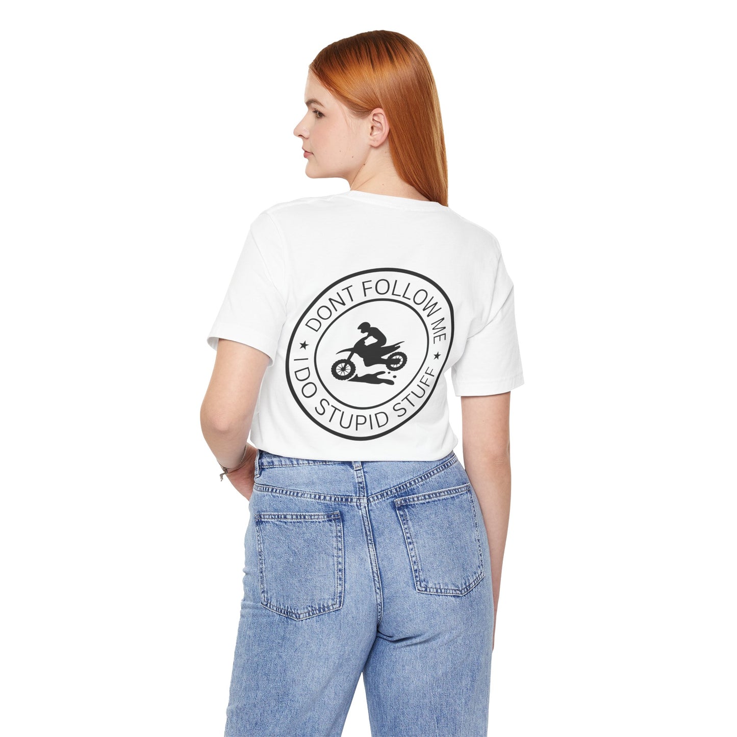 "Don't Follow Me, I Do Stupid Stuff" Tee