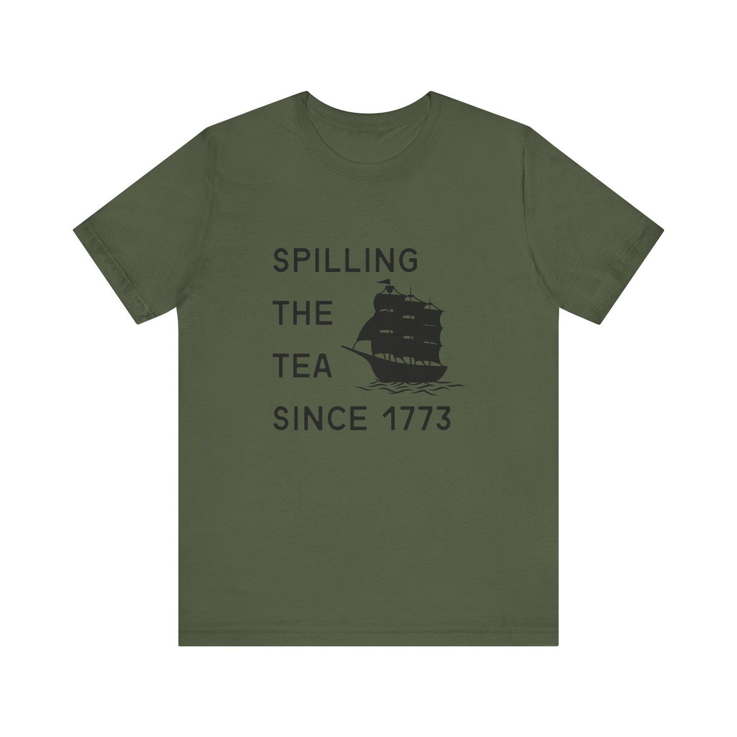 Spilling the Tea Since 1773 Tee