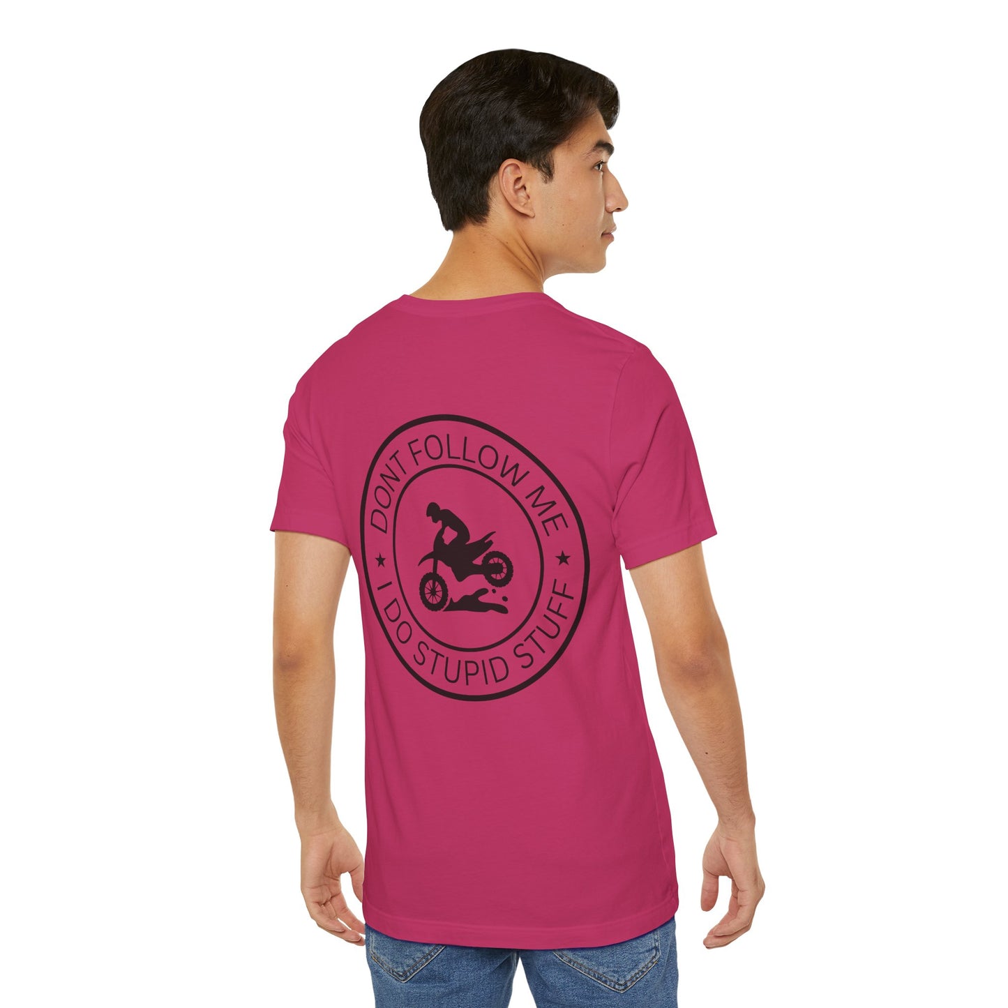 "Don't Follow Me, I Do Stupid Stuff" Tee