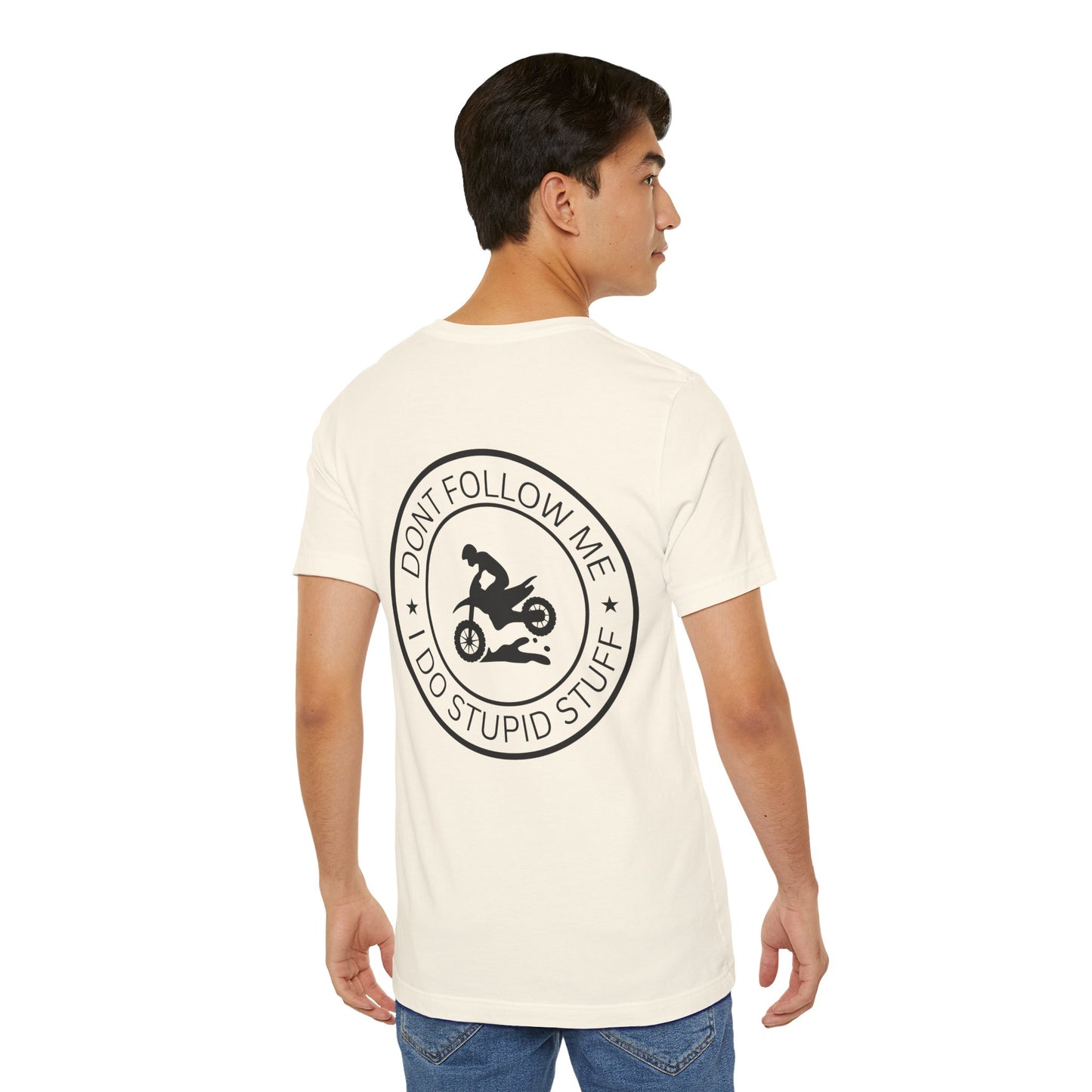 "Don't Follow Me, I Do Stupid Stuff" Tee