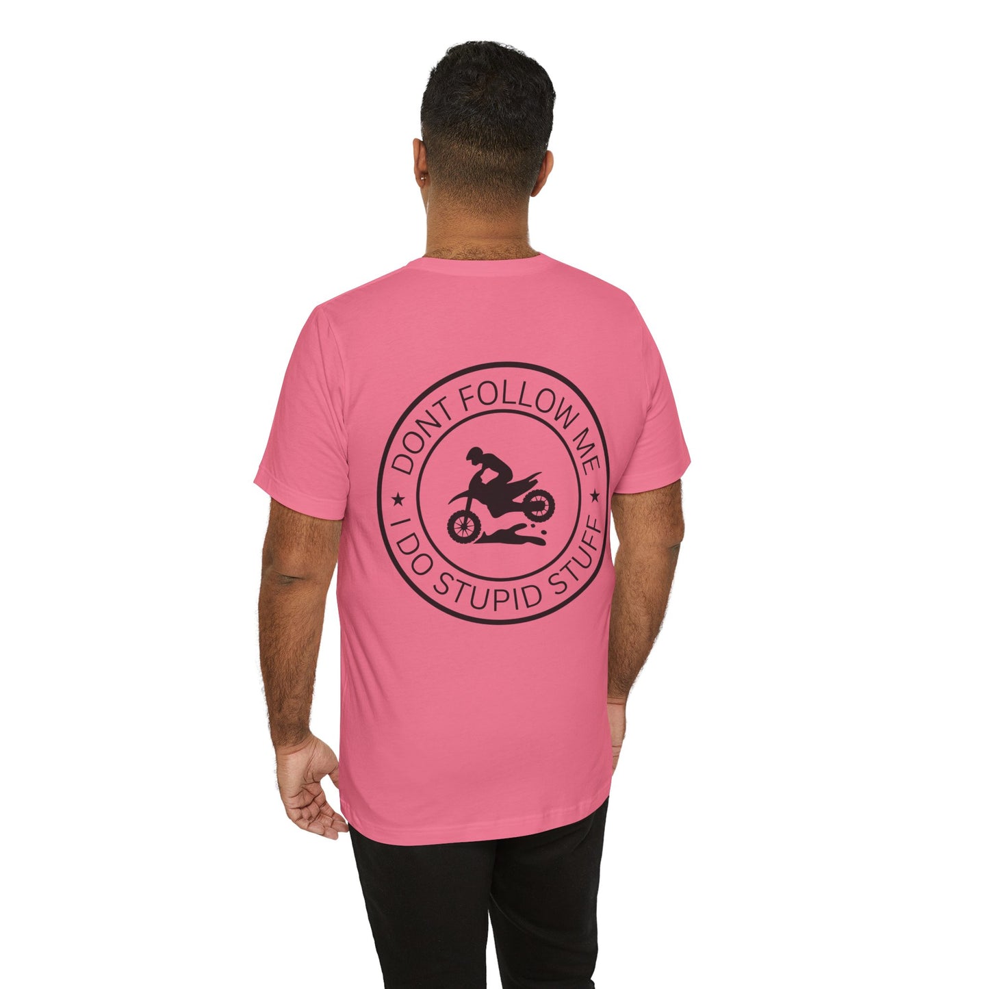 "Don't Follow Me, I Do Stupid Stuff" Tee