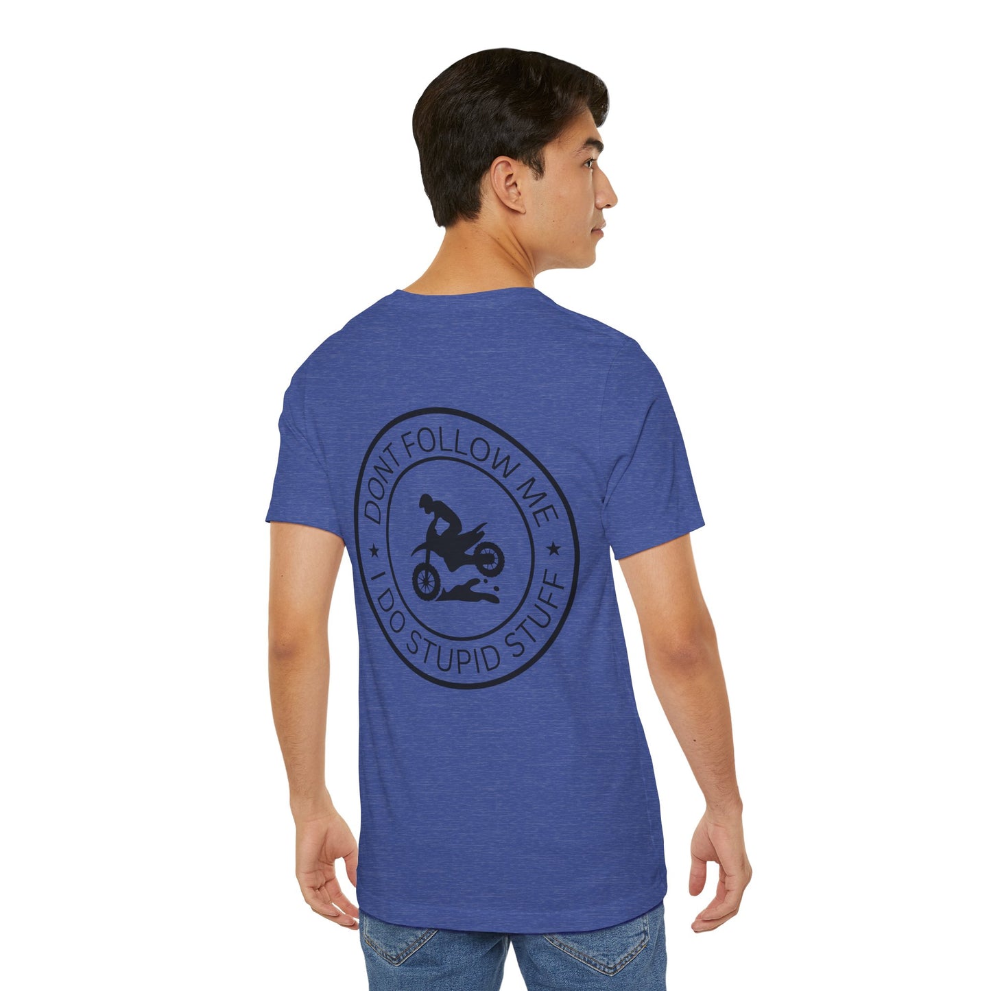 "Don't Follow Me, I Do Stupid Stuff" Tee