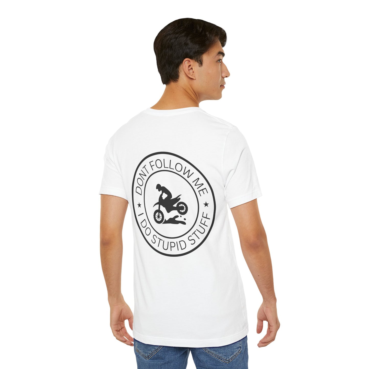 "Don't Follow Me, I Do Stupid Stuff" Tee