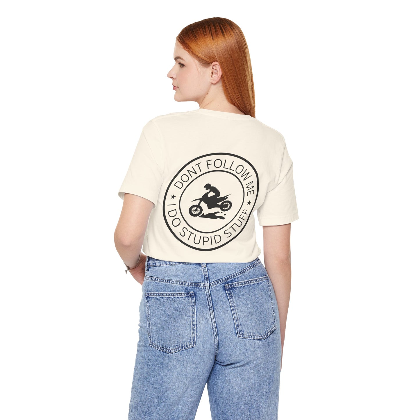 "Don't Follow Me, I Do Stupid Stuff" Tee