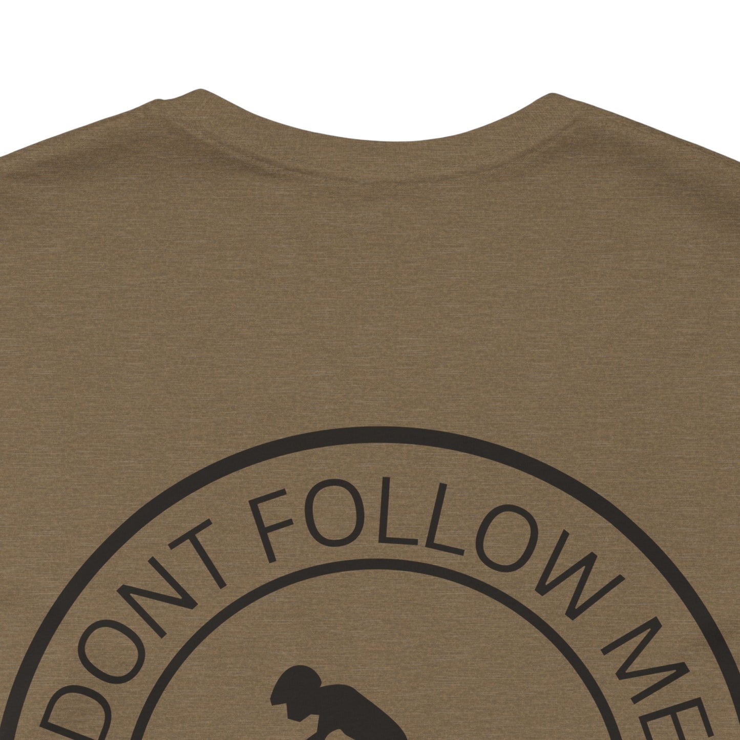 "Don't Follow Me, I Do Stupid Stuff" Tee
