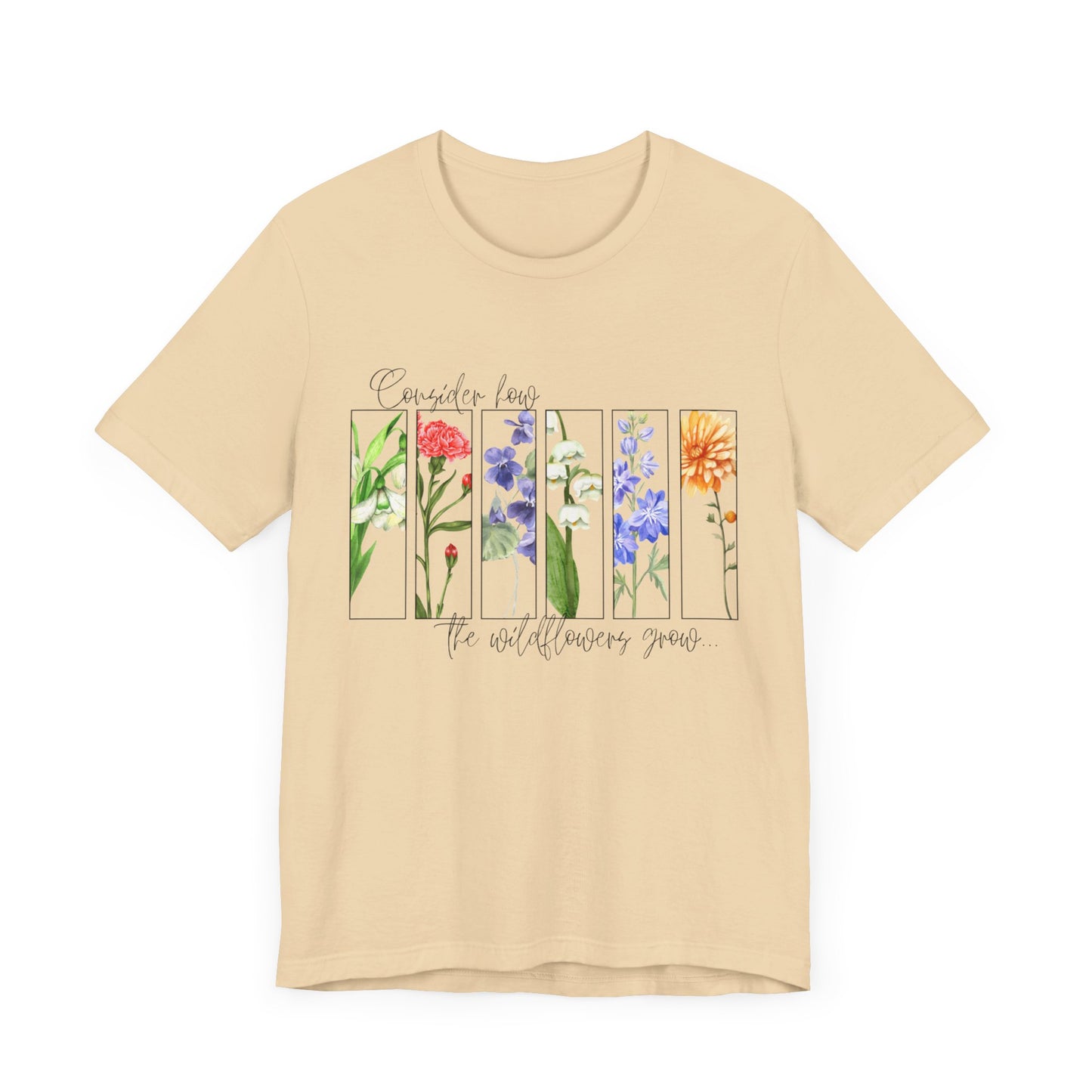 "Consider How the Wildflowers Grow" Graphic Tee