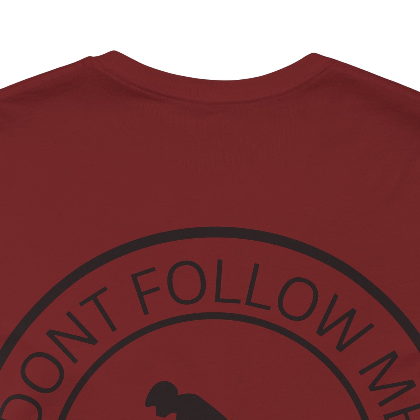 "Don't Follow Me, I Do Stupid Stuff" Tee