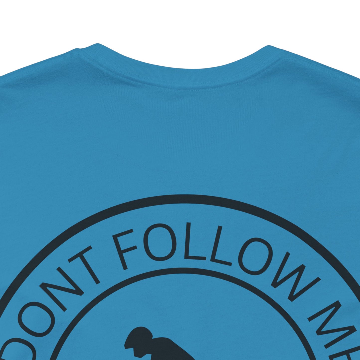 "Don't Follow Me, I Do Stupid Stuff" Tee