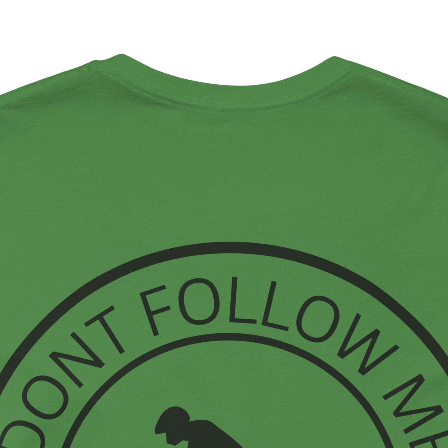 "Don't Follow Me, I Do Stupid Stuff" Tee