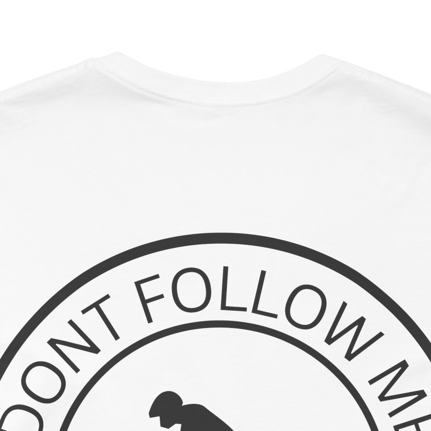 "Don't Follow Me, I Do Stupid Stuff" Tee